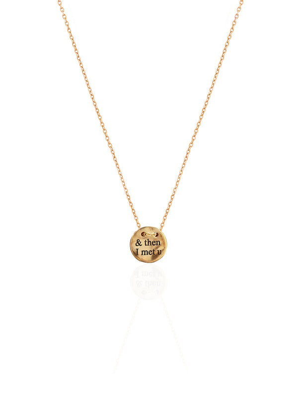 And Then I Met You Coin Gold Necklace